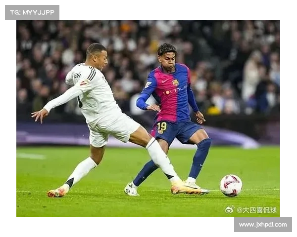 深入解析巴萨与皇马胜负因素及比赛走势关键影响全景观察深度透视